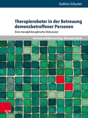 cover image of Therapieroboter in der Betreuung demenzbetroffener Personen
